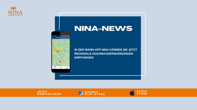In der Warn-App NINA können jetzt regionale Hochwasser-Warnungen empfangen werden. Bild: BBK.